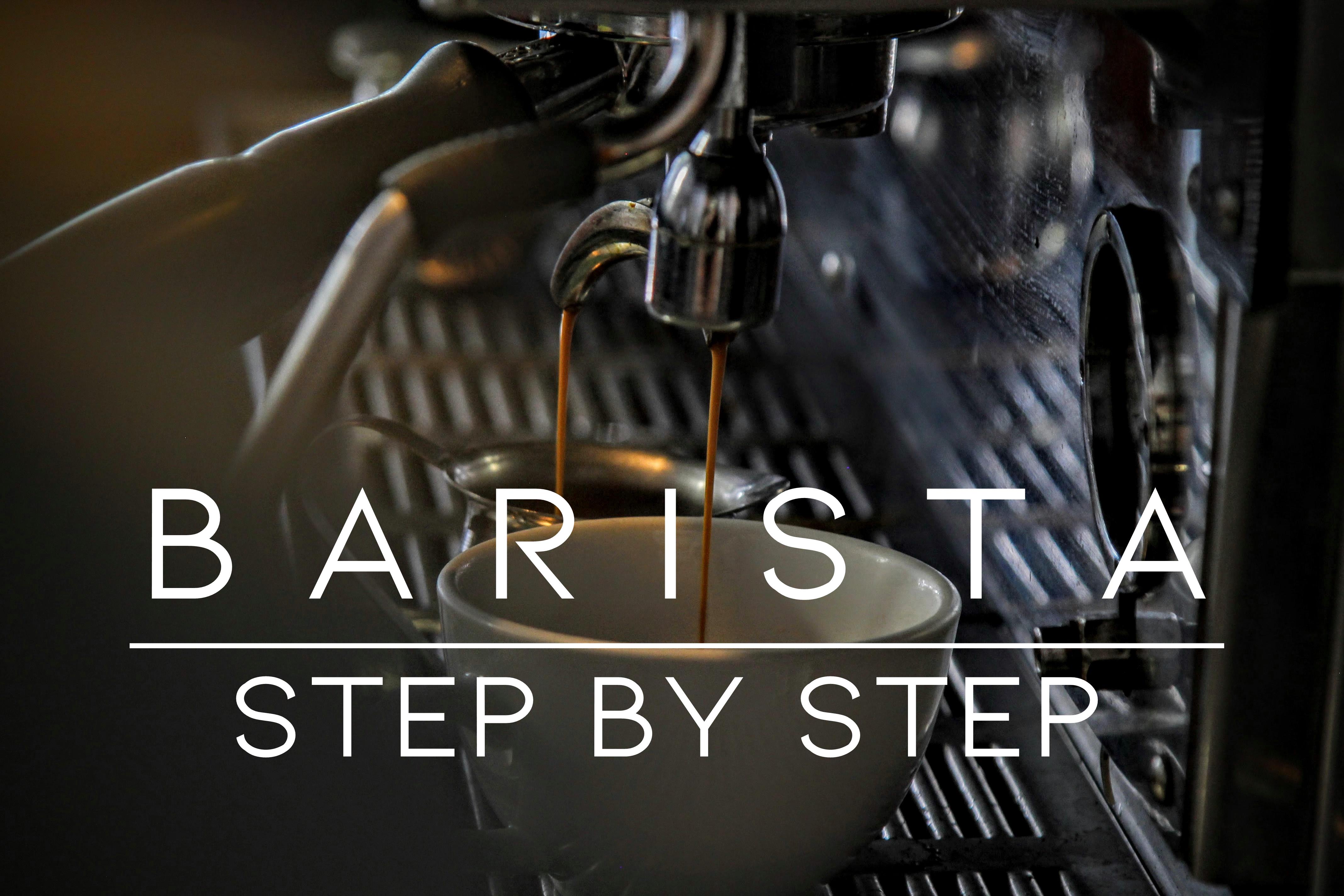 Barista :STEP BY STEP เตรียมความพร้อมสำหรับการเป็นบาริสต้า
