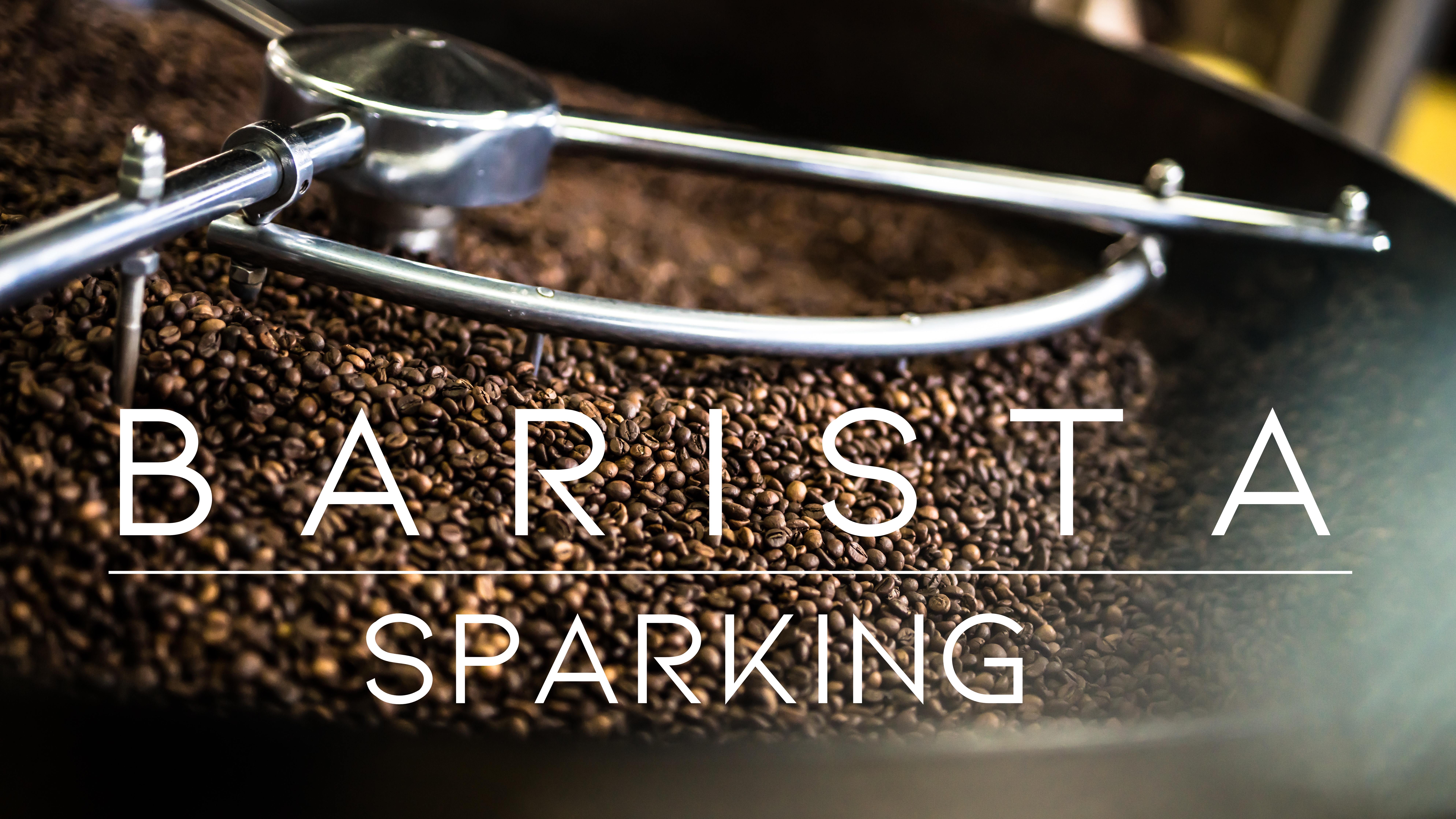 Barista :BARISTA SPARKING จุดประกายไอเดีย